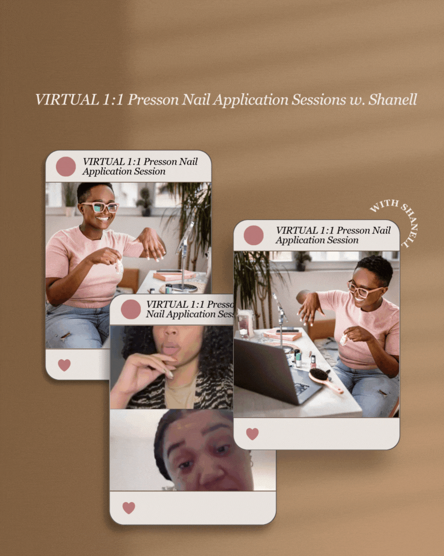 VIRTUAL 1:1 Press-On Application Coaching Session w. Shanell