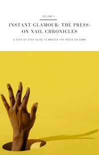 E-BOOK | Instant Glamour: The Press-On Nails Chronicles | A Step-By-Step Guide To Master The Press-On Game - Premium Press-On Nails from SBS - Just $8.99! Shop now at ShadedbyShanell